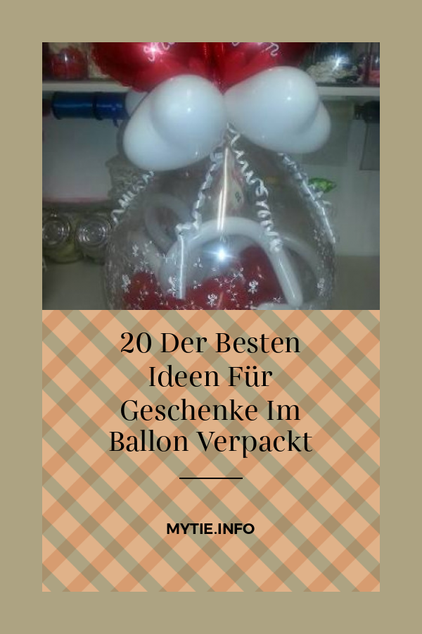 20 Der Besten Ideen Für Geschenke Im Ballon Verpackt